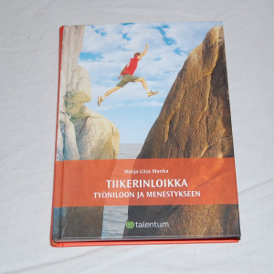 Marja-Liisa Manka Tiikerinloikka työniloon ja menestykseen